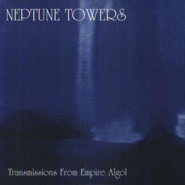 Neptune Towers - Transmissions From Empire Algol - LP