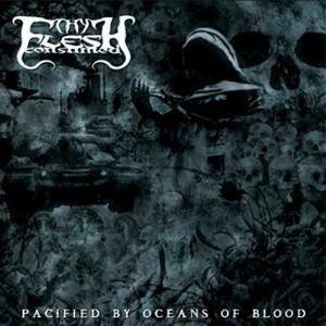 Thy Flesh Consumed - Pacified By Oceans Of Blood freeshipping - Transcending Records