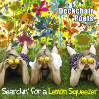 Deckchair Poets - Searchin' For A Lemon Squeezer - CD