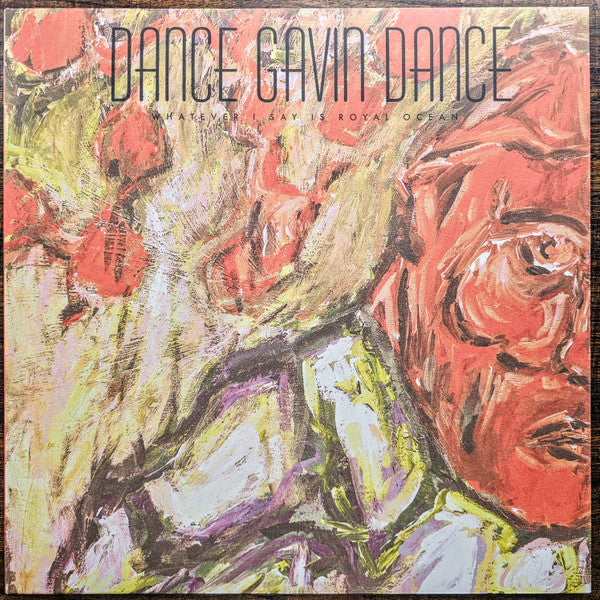 Dance Gavin Dance - Whatever I Say Is Royal Ocean - LP