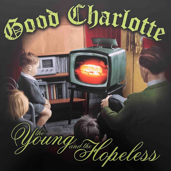 Good Charlotte - The Young And The Hopeless - LP