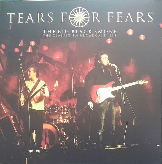 Tears For Fears - The Big Black Smoke (The Classic FM Broadcast 1985) - LP