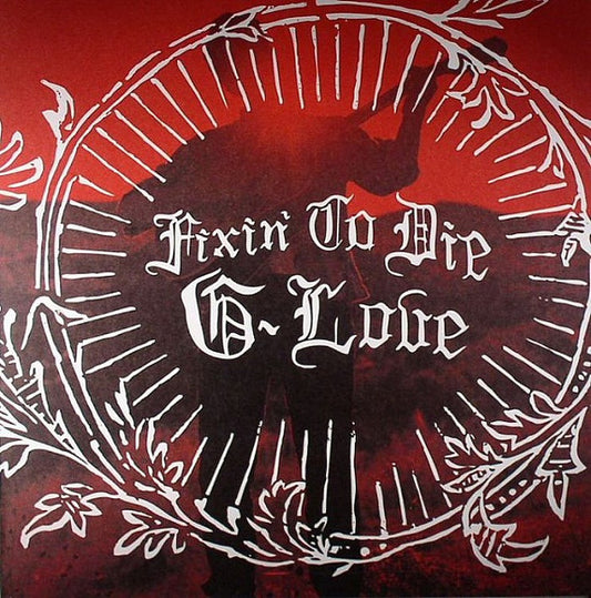 G. Love - Fixin' To Die - LP