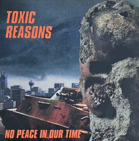 Toxic Reasons - No Peace In Our Time - LP