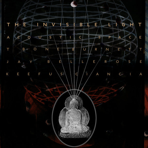 T-Bone Burnett - The Invisible Light: Acoustic Space - LP