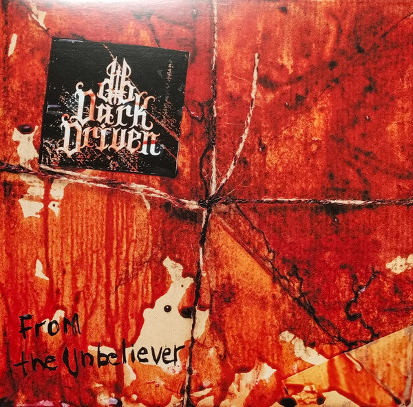 Dark Driven - From the Unbeliever - LP