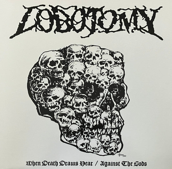 Lobotomy - When Death Draws Near / Against The Gods - LP