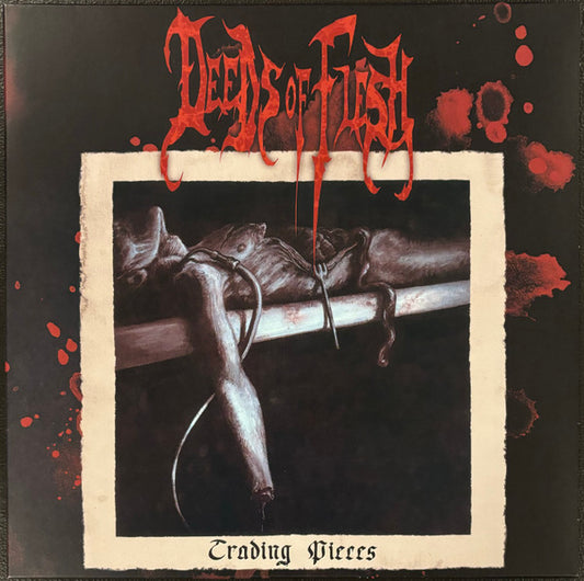 Deeds Of Flesh - Trading Pieces - LP