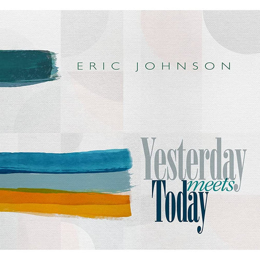 Eric Johnson - Yesterday Meets Today - LP