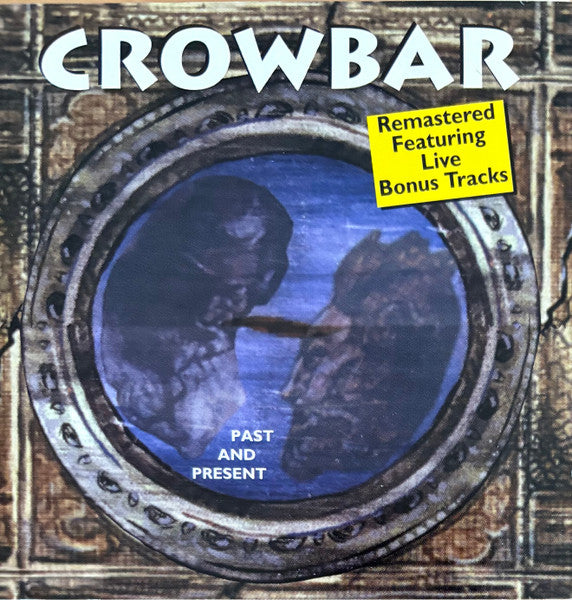 Crowbar - Past And Present - CD