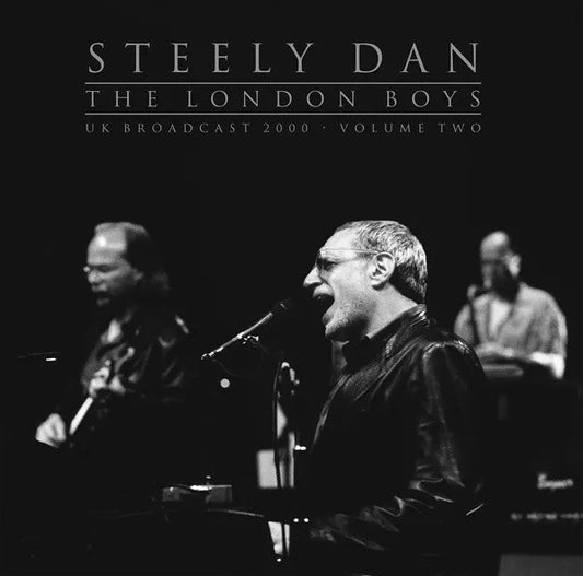 Steely Dan - The London Boys - UK Broadcast 2000 - Volume Two - LP