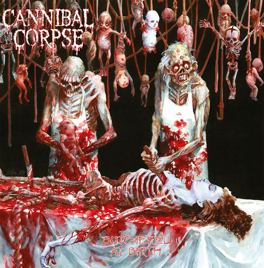 Cannibal Corpse - Butchered At Birth - LP