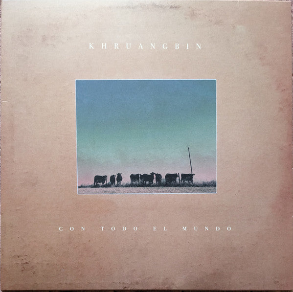 Khruangbin - Con Todo El Mundo - LP