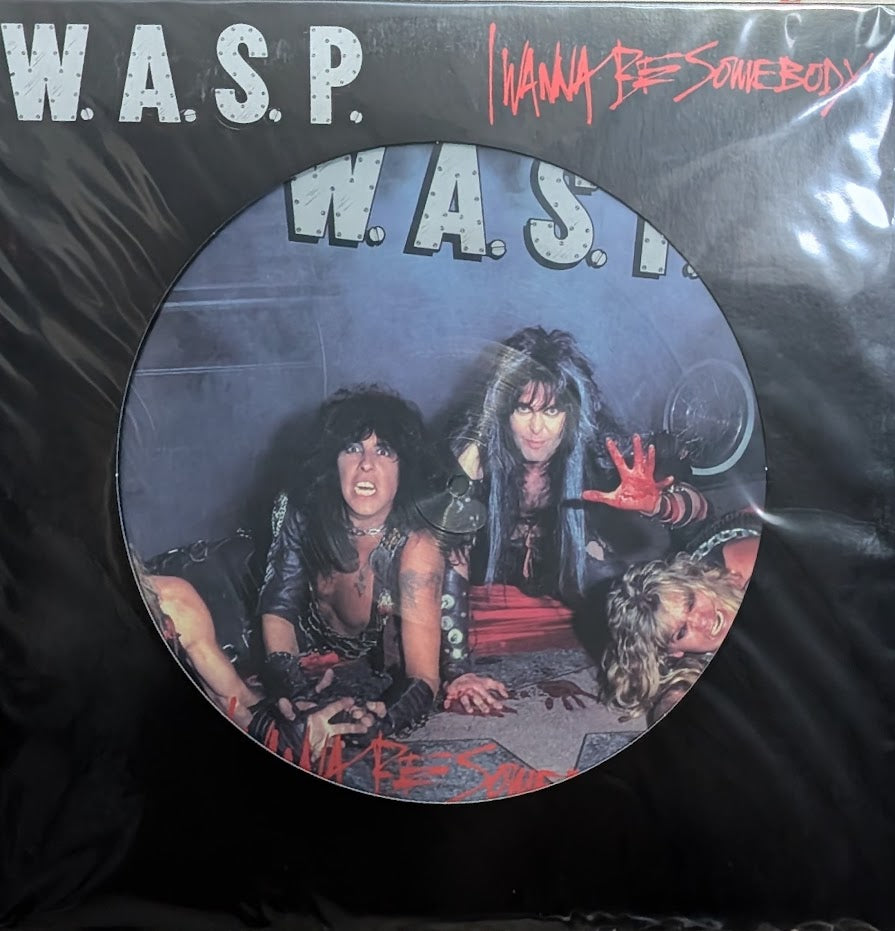 W.A.S.P. - I Wanna Be Somebody - Picture Disc