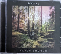 Dwaal - Never Enough - CD