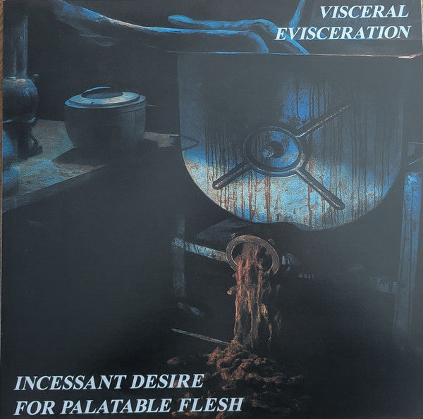 Visceral Evisceration - Incessant Desire For Palatable Flesh - Splatter LP