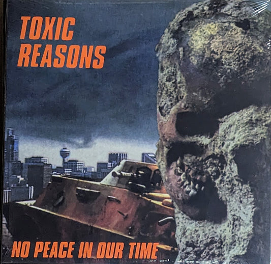 Toxic Reasons - No Peace In Our Time - LP