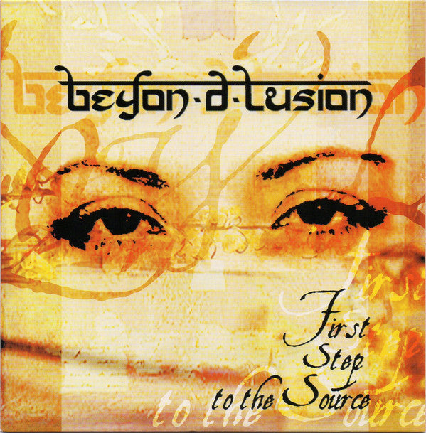 Beyon-D-Lusion - First Step To The Source freeshipping - Transcending Records