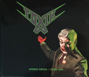 Toxik - World Circus / Think This