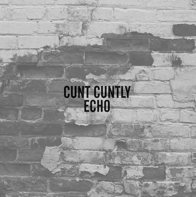 Cunt Cuntly - Echo freeshipping - Transcending Records